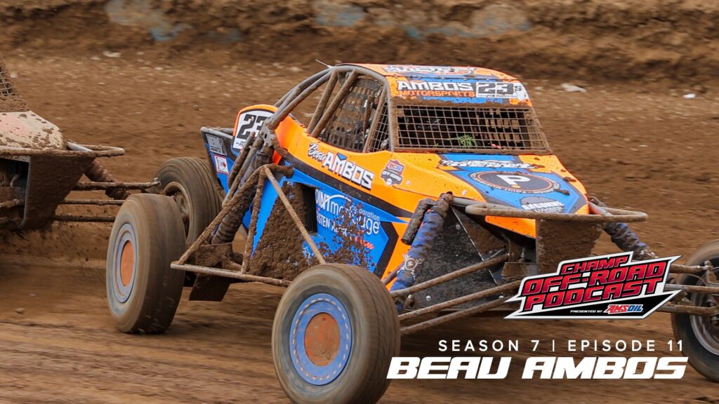 CHAMP OFF-ROAD PODCAST PRESENTED BY AMSOIL: BEAU AMBOS