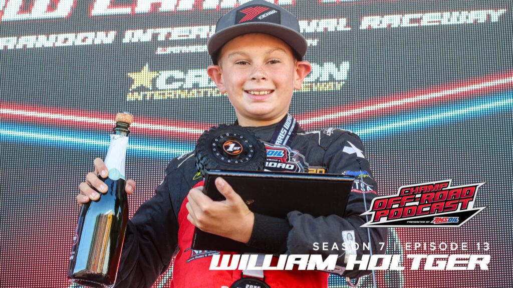CHAMP OFF-ROAD PODCAST PRESENTED BY AMSOIL: WILLIAM HOLTGER